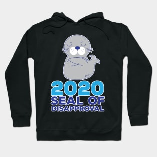 Seal Of Disapproval 2020 Funny Sarcastic Pun Hoodie